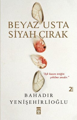 Beyaz Usta Siyah Çırak - Bahadır Yenişehirlioğlu - Timaş Yayınları - Kitap - Bazarys USA Turkish Store