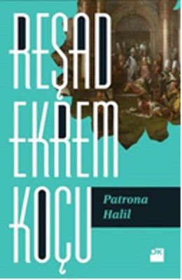 Patrona Halil - Reşad Ekrem Koçu - Doğan Kitap - Kitap - Bazarys USA Turkish Store