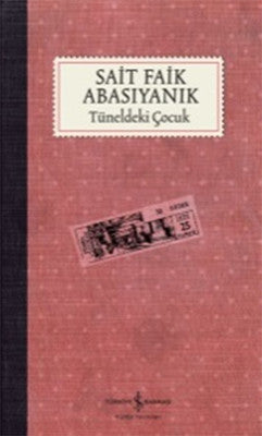 Tüneldeki Çocuk - Sait Faik Abasıyanık - İş Bankası Kültür Yayınları - Kitap - Bazarys USA Turkish Store