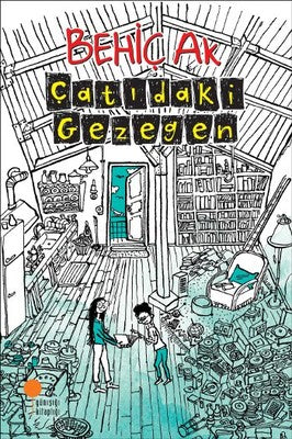 Çatıdaki Gezegen - Behiç Ak - Günışığı Kitaplığı - Kitap - Bazarys USA Turkish Store
