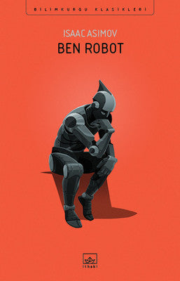 Ben Robot - Isaac Asimov - İthaki Yayınları - Kitap - Bazarys USA Turkish Store