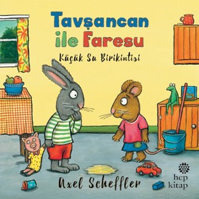 Tavşancan ile Faresu - Küçük Su Birikintisi - Axel Scheffler - Hep Kitap - Kitap - Bazarys USA Turkish Store