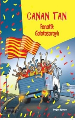 Fanatik Galatasaraylı - Canan Tan - Doğan ve Egmont Yayıncılık - Kitap - Bazarys USA Turkish Store