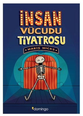 İnsan Vücudu Tiyatrosu - Maris Wicks - Domingo Yayınevi - Kitap - Bazarys USA Turkish Store