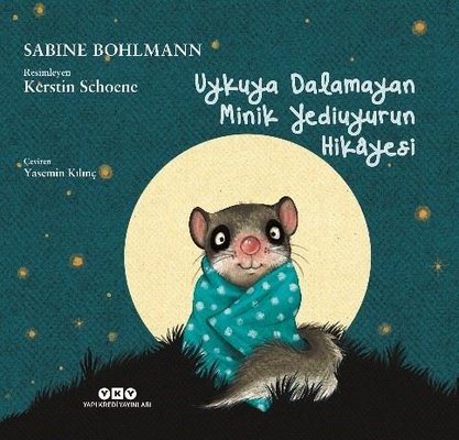 Uykuya Dalamayan Minik Yediuyurun Hikayesi - Sabine Bohlmann