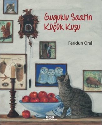 Guguklu Saatin Küçük Kuşu - Feridun Oral - Yapı Kredi Yayınları - Kitap - Bazarys USA Turkish Store