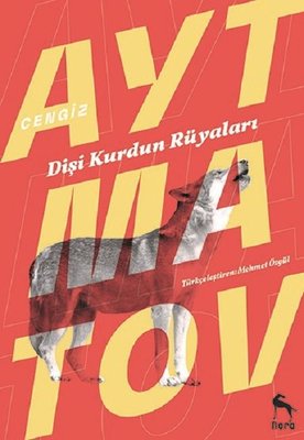 Dişi Kurdun Rüyaları - Cengiz Aytmatov - Nora - Kitap - Bazarys USA Turkish Store