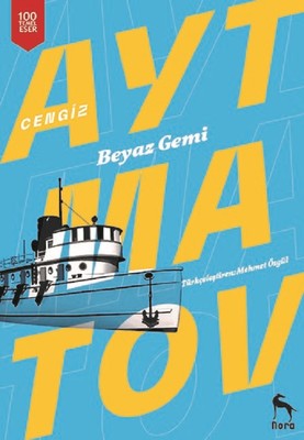 Beyaz Gemi - Cengiz Aytmatov - Nora - Kitap - Bazarys USA Turkish Store