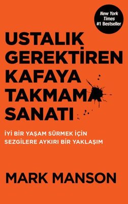 Ustalık Gerektiren Kafaya Takmama Sanatı - Mark Manson - Butik - Kitap - Bazarys USA Turkish Store