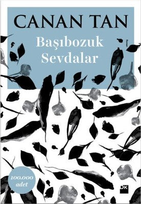 Başıbozuk Sevdalar - Canan Tan - Doğan Kitap - Kitap - Bazarys USA Turkish Store