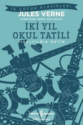İki Yıl Okul Tatili - Jules Verne - İş Bankası Kültür Yayınları - Kitap - Bazarys USA Turkish Store