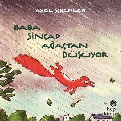 Baba Sincap Ağaçtan Düşüyor - Axel Scheffler - Hep Kitap - Kitap - Bazarys USA Turkish Store