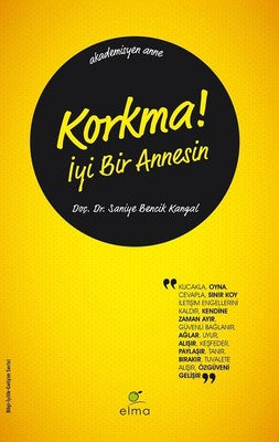 Korkma! İyi Bir Annesin - Saniye Bencik Kangal - Elma Yayınevi - Kitap - Bazarys USA Turkish Store