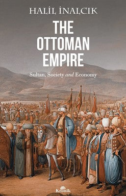 The Ottoman Empire - Halil İnancık - Kronik Kitap - Kitap - Bazarys USA Turkish Store