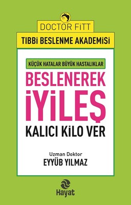 Beslenerek İyileş-Kalıcı Kilo Ver - Eyyüb Yılmaz - Hayat Yayıncılık - Kitap - Bazarys USA Turkish Store
