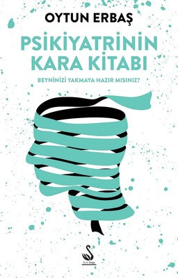 Psikiyatrinin Kara Kitabı - Oytun Erbaş - Siyah Kuğu Yayınları - Kitap - Bazarys USA Turkish Store