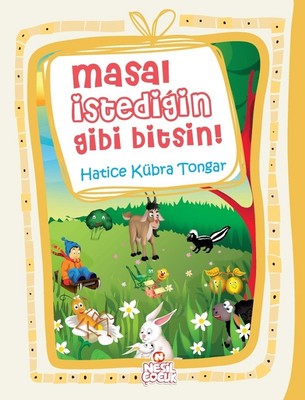 Masal İstediğin Gibi Bitsin! - Hatice Kübra Tongar - Nesil Çocuk Yayınları - Kitap - Bazarys USA Turkish Store