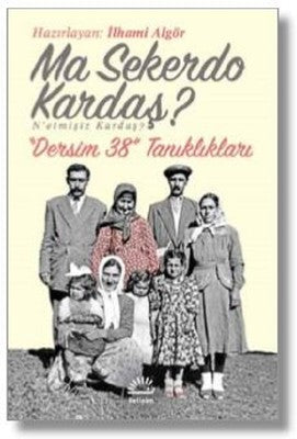 Ma Sekerdo Kardaş? N'etmişiz Kardaş? - İlhami Algör - İletişim Yayıncılık - Kitap - Bazarys USA Turkish Store
