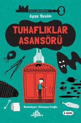 Tuhaflıklar Asansörü-Hikaye Anahtarcısı 1 - Ayşe Sevim - Düş Değirmeni - Kitap - Bazarys USA Turkish Store