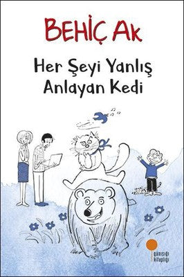 Her Şeyi Yanlış Anlayan Kedi - Behiç Ak - Günışığı Kitaplığı - Kitap - Bazarys USA Turkish Store