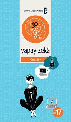 50 Soruda Yapay Zeka - Cem Say - Bilim ve Gelecek - Kitap - Bazarys USA Turkish Store