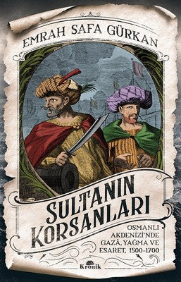 Sultanın Korsanları - Emrah Safa Gürkan - Kronik Kitap - Kitap - Bazarys USA Turkish Store