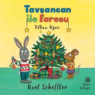 Tavşancan ile Faresu-Yılbaşı Ağacı - Axel Scheffler - Hep Kitap - Kitap - Bazarys USA Turkish Store