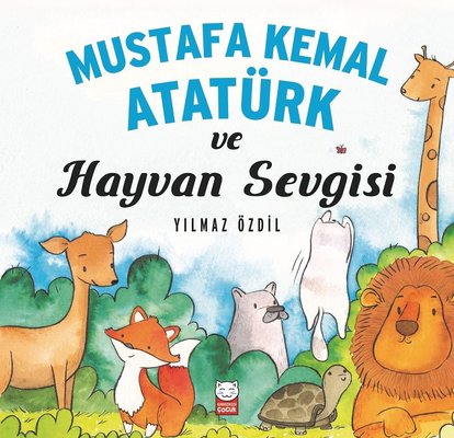 Mustafa Kemal Atatürk ve Hayvan Sevgisi - Kırmızı Kedi - Kitap - Bazarys USA Turkish Store