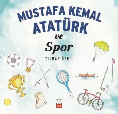 Mustafa Kemal Atatürk ve Spor - Kırmızı Kedi - Kitap - Bazarys USA Turkish Store