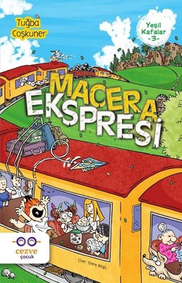 Macera Ekspresi-Yeşil Kafalar 3 - Tuğba Coşkuner - Cezve Çocuk - Kitap - Bazarys USA Turkish Store