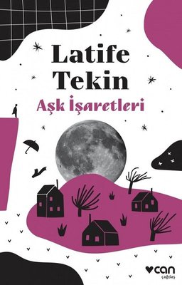 Aşk İşaretleri - Latife Tekin - Can Yayınları - Kitap - Bazarys USA Turkish Store