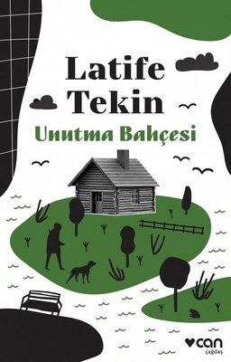 Unutma Bahçesi - Latife Tekin - Can Yayınları - Kitap - Bazarys USA Turkish Store
