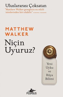 Niçin Uyuruz? - Matthew Walker - Pegasus - Kitap - Bazarys USA Turkish Store