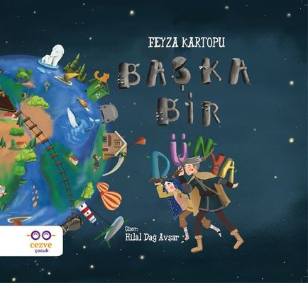 Başka Bir Dünya - Feyza Kartopu - Cezve Çocuk - Kitap - Bazarys USA Turkish Store
