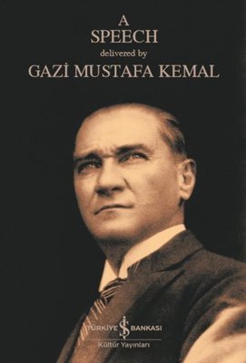 A Speech - Mustafa Kemal Atatürk (English) - İş Bankası Kültür Yayınları - Kitap - Bazarys USA Turkish Store