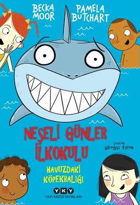 Neşeli Günler İlkokulu-Havuzdaki Köpekbalığı - Pamela Butchart
