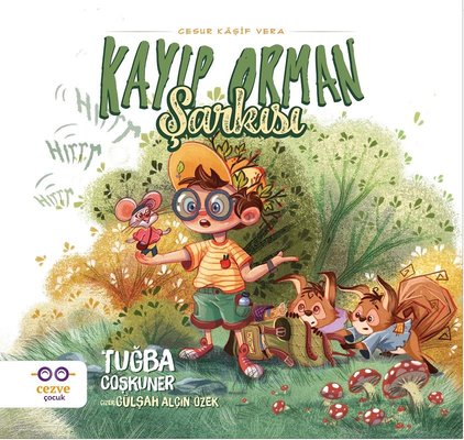 Kayıp Orman Şarkısı-Cesur Kaşif Vera - Tuğba Coşkuner - Cezve Çocuk - Kitap - Bazarys USA Turkish Store