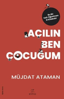 Açılın Ben Çocuğum - Müjdat Ataman - Elma Yayınevi - Kitap - Bazarys USA Turkish Store