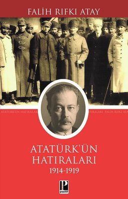 Atatürk Hatılarları 1914-1919 - Falih Rıfkı Atay - Pozitif Yayıncılık - Kitap - Bazarys USA Turkish Store