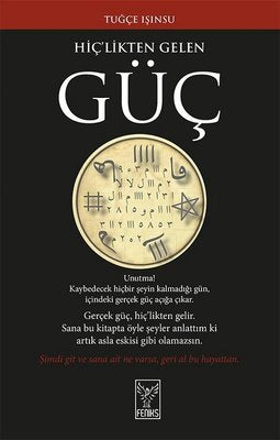 Hiç'likten Gelen Güç - Tuğçe Işınsu - Feniks Kitap - Kitap - Bazarys USA Turkish Store