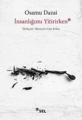 İnsanlığımı Yitirirken - Osamu Dazai - Sel Yayıncılık - Kitap - Bazarys USA Turkish Store