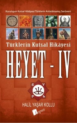 Heyet 4-Türklerin Kutsal Hikayesi - Halil Yaşar Kollu - Lopus - Kitap - Bazarys USA Turkish Store