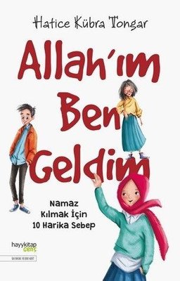 Allah’ım Ben Geldim-Namaz Kılmak İçin 10 Harika Sebep - Hatice Kübra Tongar - Hayykitap - Kitap - Bazarys USA Turkish Store