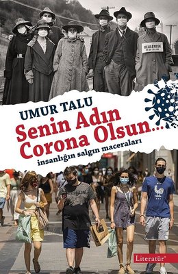 Senin Adın Corona Olsun - Umur Talu - Literatür Yayıncılık - Kitap - Bazarys USA Turkish Store