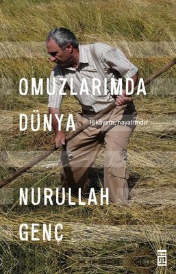 Omuzlarımda Dünya - Hikayem Hayatımdır - Nurullah Genç - Timaş Yayınları - Kitap - Bazarys USA Turkish Store