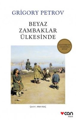 Beyaz Zambaklar Ülkesinde - Grigory Petrov - Can Yayınları - Kitap - Bazarys USA Turkish Store