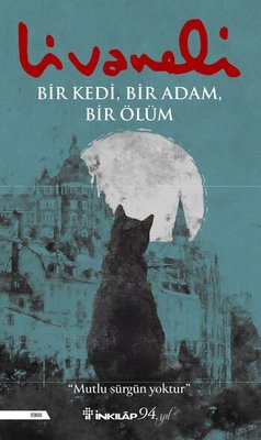 Bir Kedi - Bir Adam - Bir Ölüm - Zülfü Livaneli - İnkılap Kitabevi - Kitap - Bazarys USA Turkish Store