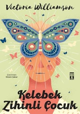 Kelebek Zihinli Çocuk - Victoria Williamson - Genç Timaş - Kitap - Bazarys USA Turkish Store