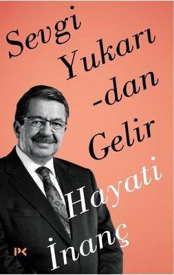 Sevgi Yukarıdan Gelir - Hayati İnanç - Profil Kitap - Kitap - Bazarys USA Turkish Store