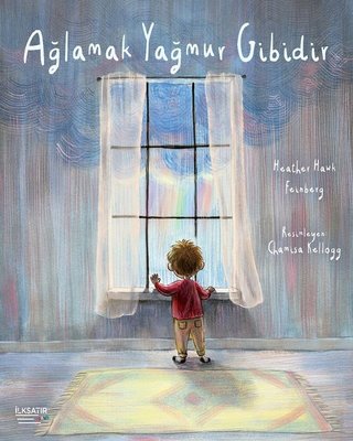 Ağlamak Yağmur Gibidir - Heather Hawk Feinberg - İlksatır Yayınevi - Kitap - Bazarys USA Turkish Store